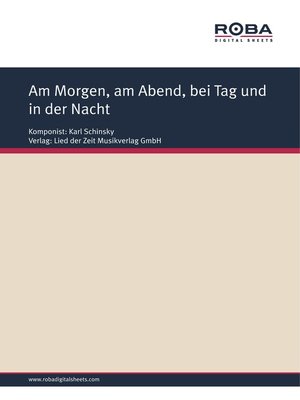 cover image of Am Morgen, am Abend, bei Tag und in der Nacht
